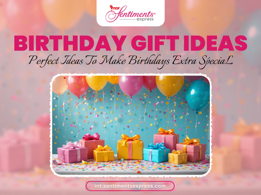 How to Pick the Perfect Birthday Gift When You’re Out of Ideas